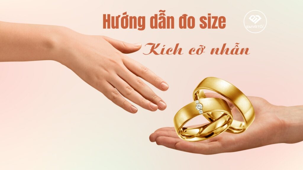 Hướng dẫn đo size, kích cỡ nhẫn
